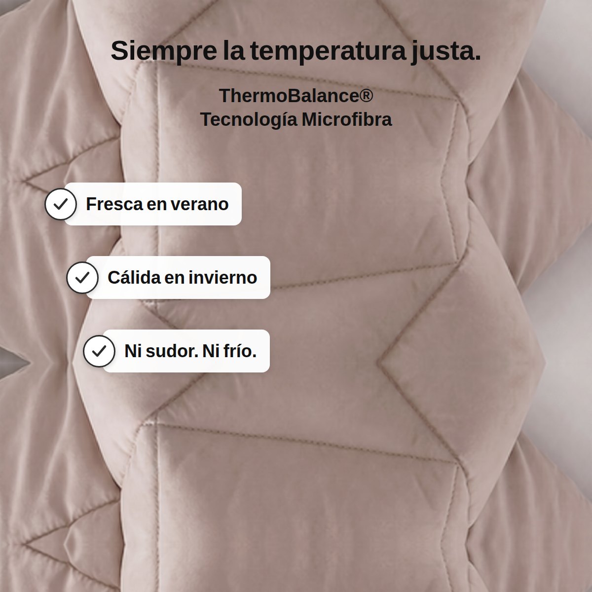 Siempre la temperatura justa: fresca en verano, cálida en invierno